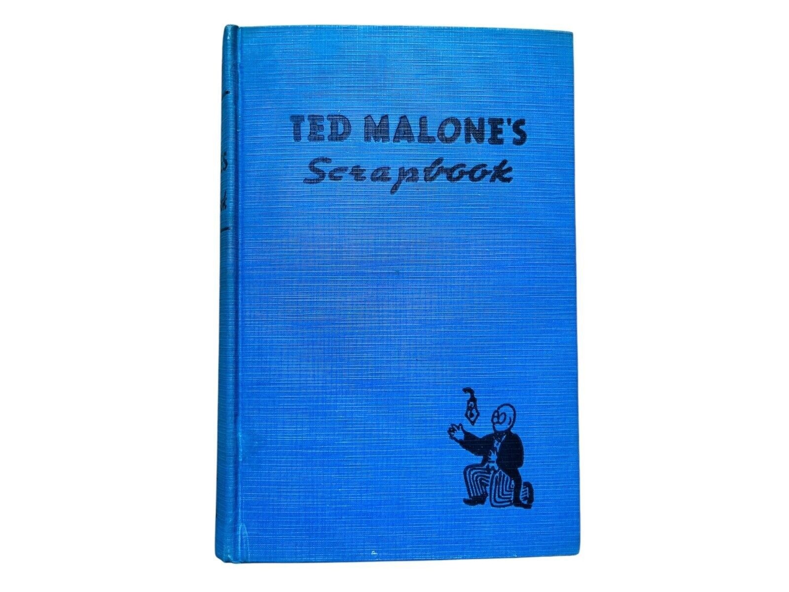 Ted Malone's Scrapbook Collection of Stories 1944 10th Printing No Dust Jacket