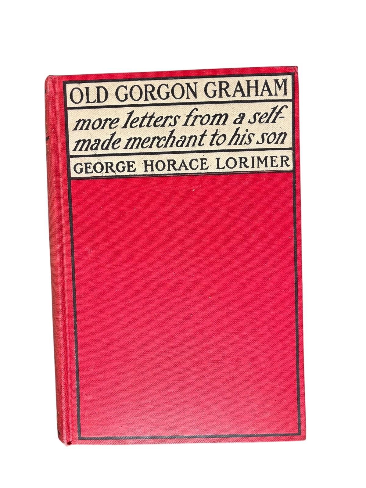 OLD GORGON GRAHAM George Horace Lorimer 1904