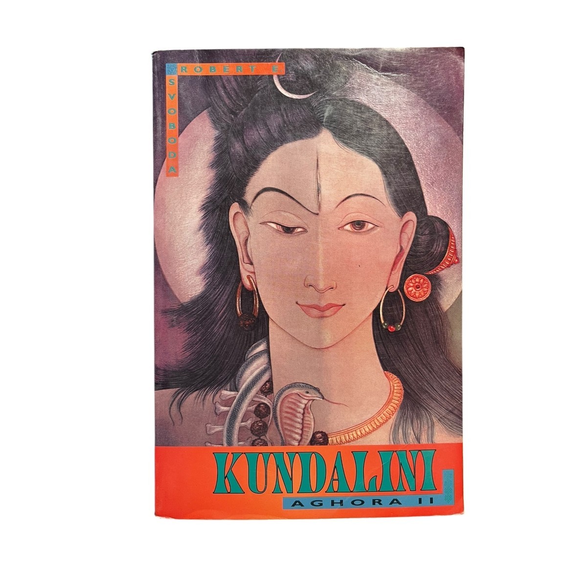 Kundalini: Aghora II by Robert E. Svoboda