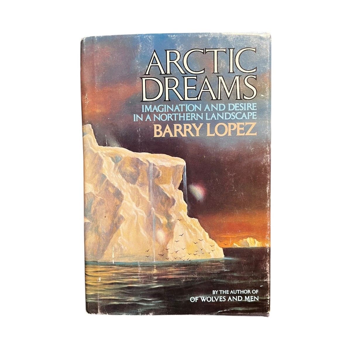 Arctic Dreams: Imagination and Desire in a Northern Landscape