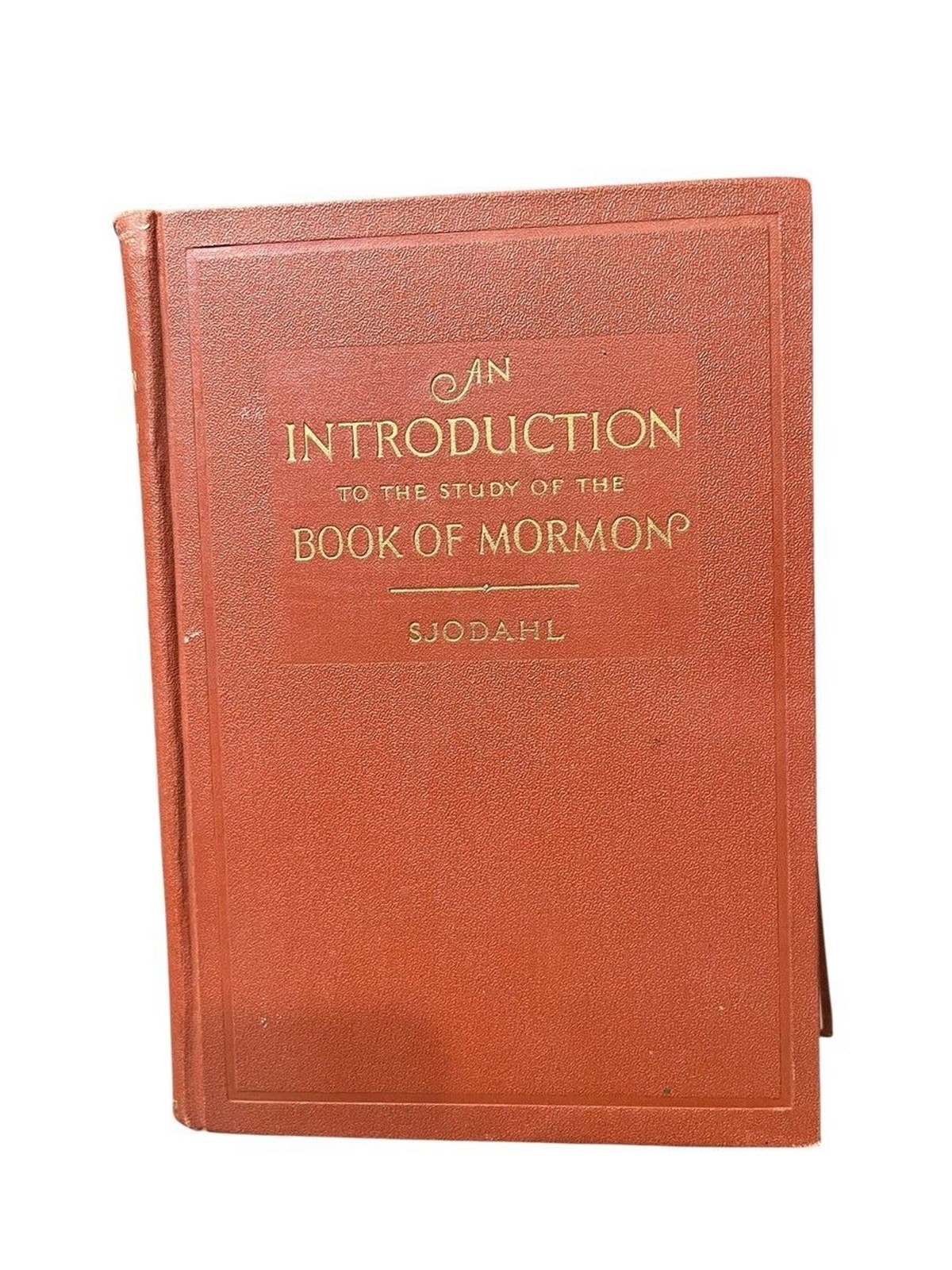 An Introduction to the Study of the Book of Mormon 1927 by Sjodahl