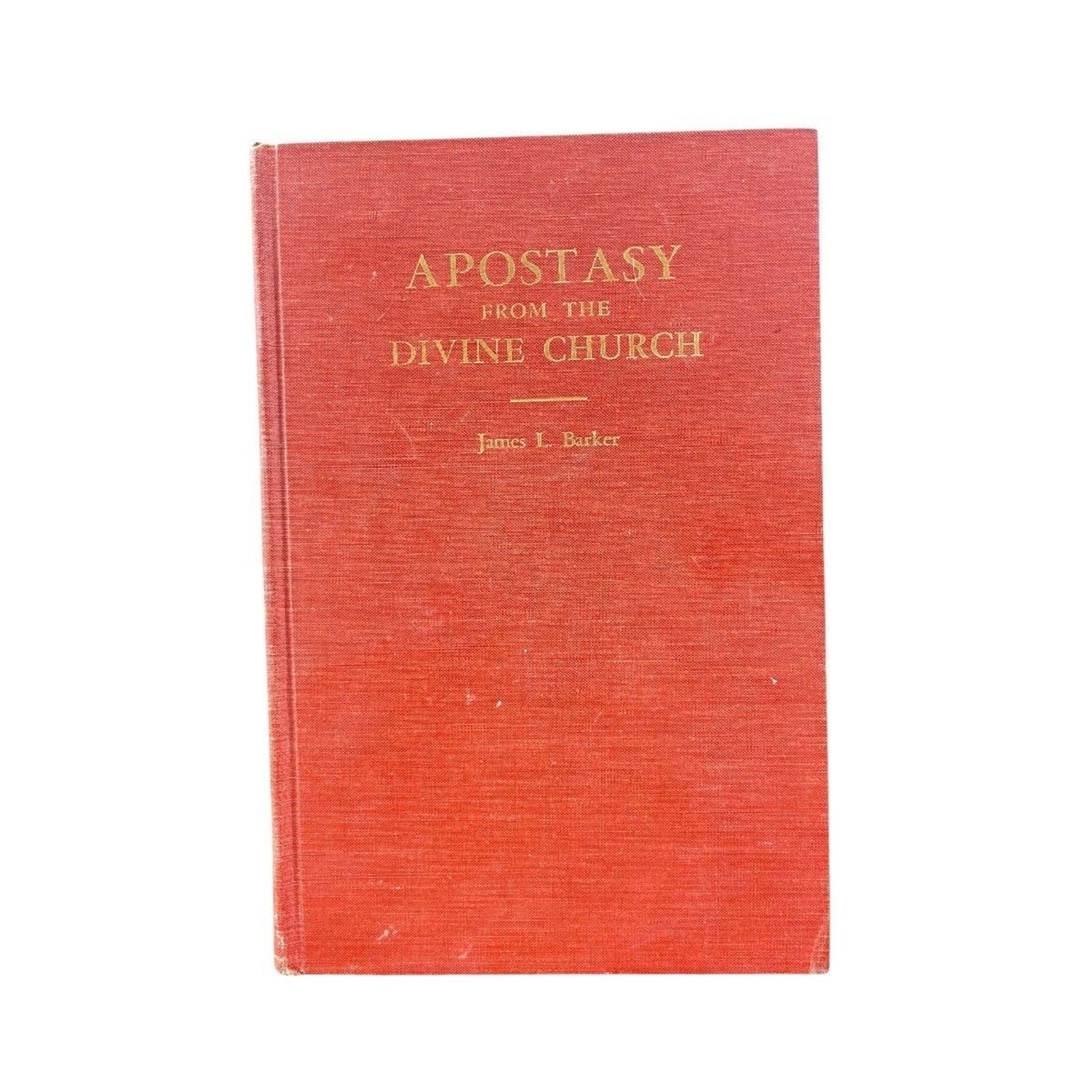 Apostasy from the Divine Church Hardcover