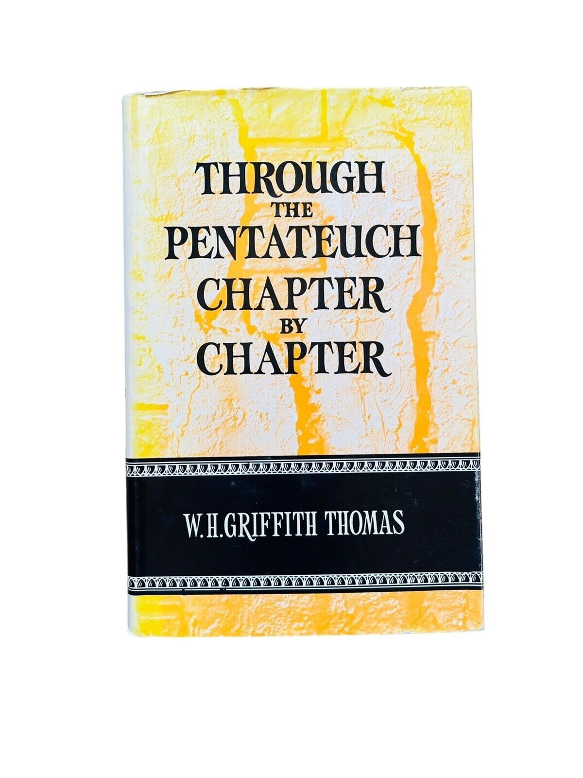 Through the Pentateuch Chapter By Chapter by W. H. Griffith Thomas