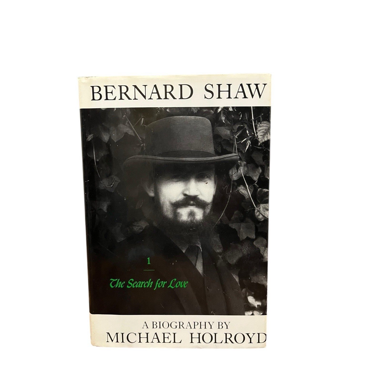 Bernard Shaw.  The Search for Love. Michael Holroyd.  1st HC Random House