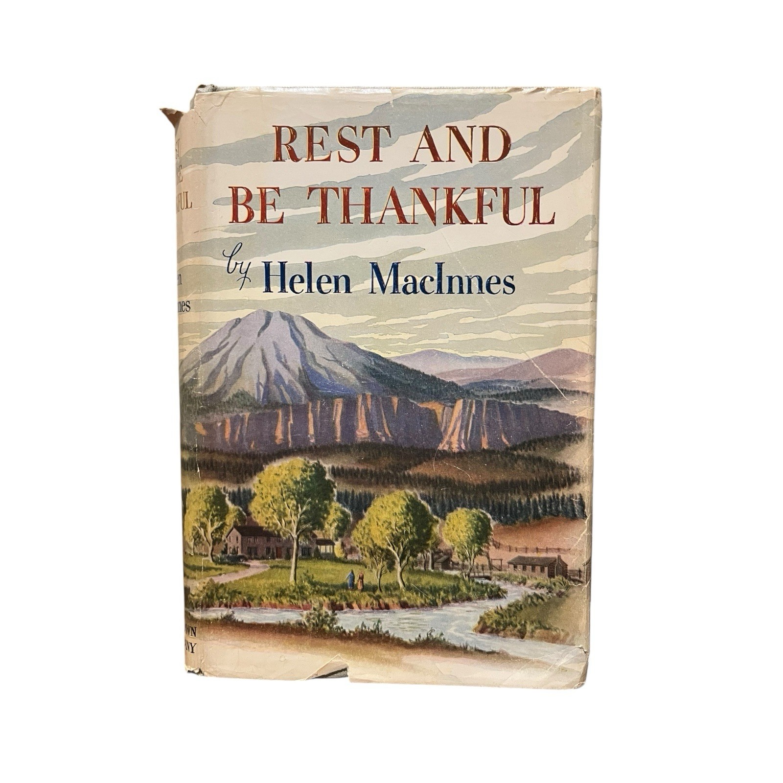 Rest and Be Thankful by Helen MacInees Little Brown Boston 1949 Hardcover