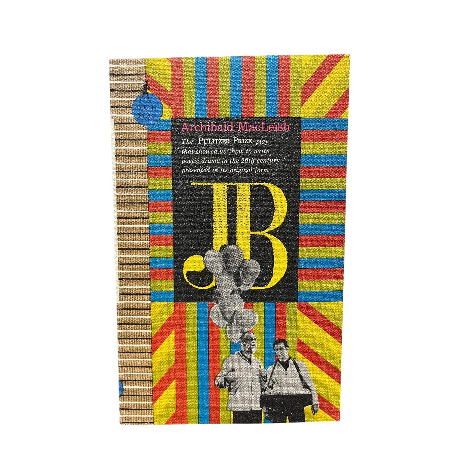 J.B.: A Play in Verse by Archibald MacLeish - First Edition (1958) -Prize Winner