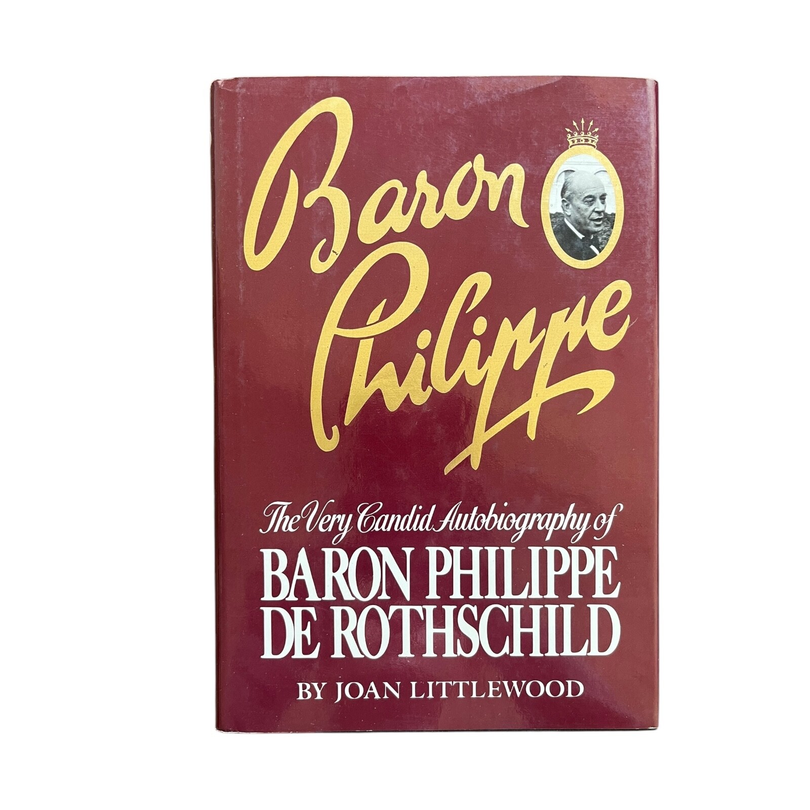 Baron Philippe Autob of Baron American by Philippe Rothschild 1st Ed HC 1985