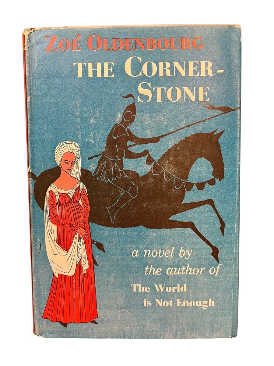 The Corner-Stone by Zoé Oldenbourg, 1st Ed. Hardcover