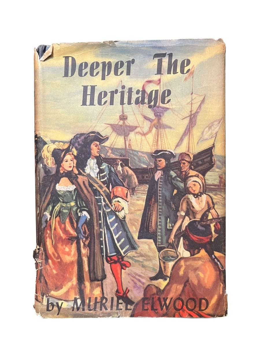 Deeper The Heritage by Muriel Elwood, Hardcover