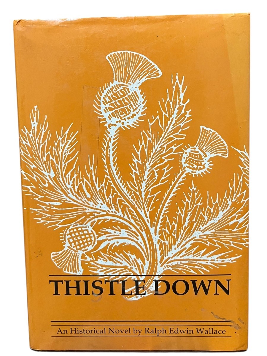 Thistle Down by Ralph Edwin Wallace Hardcover 1st Ed 1991 Rare