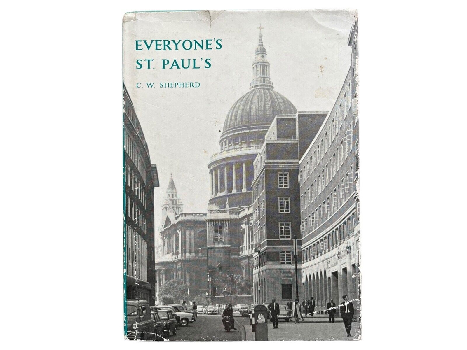 SHEPHERD, CECIL WILLIAM Everyone's St. Paul's / by C.W. Shepherd 1966 First Edit