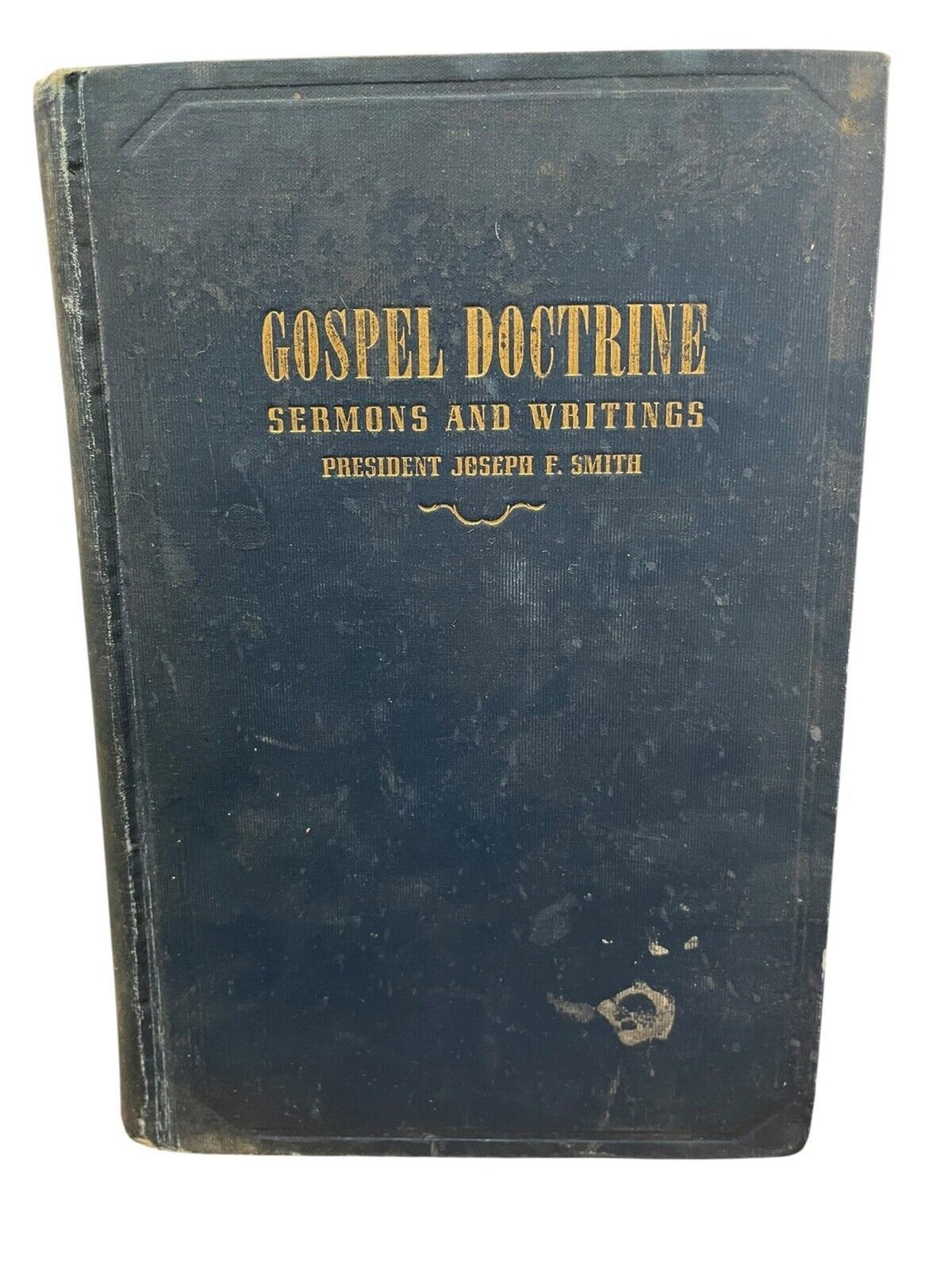 Gospel Doctrine Sermons and Writings of Joseph F. Smith 1939 Fifth Edition