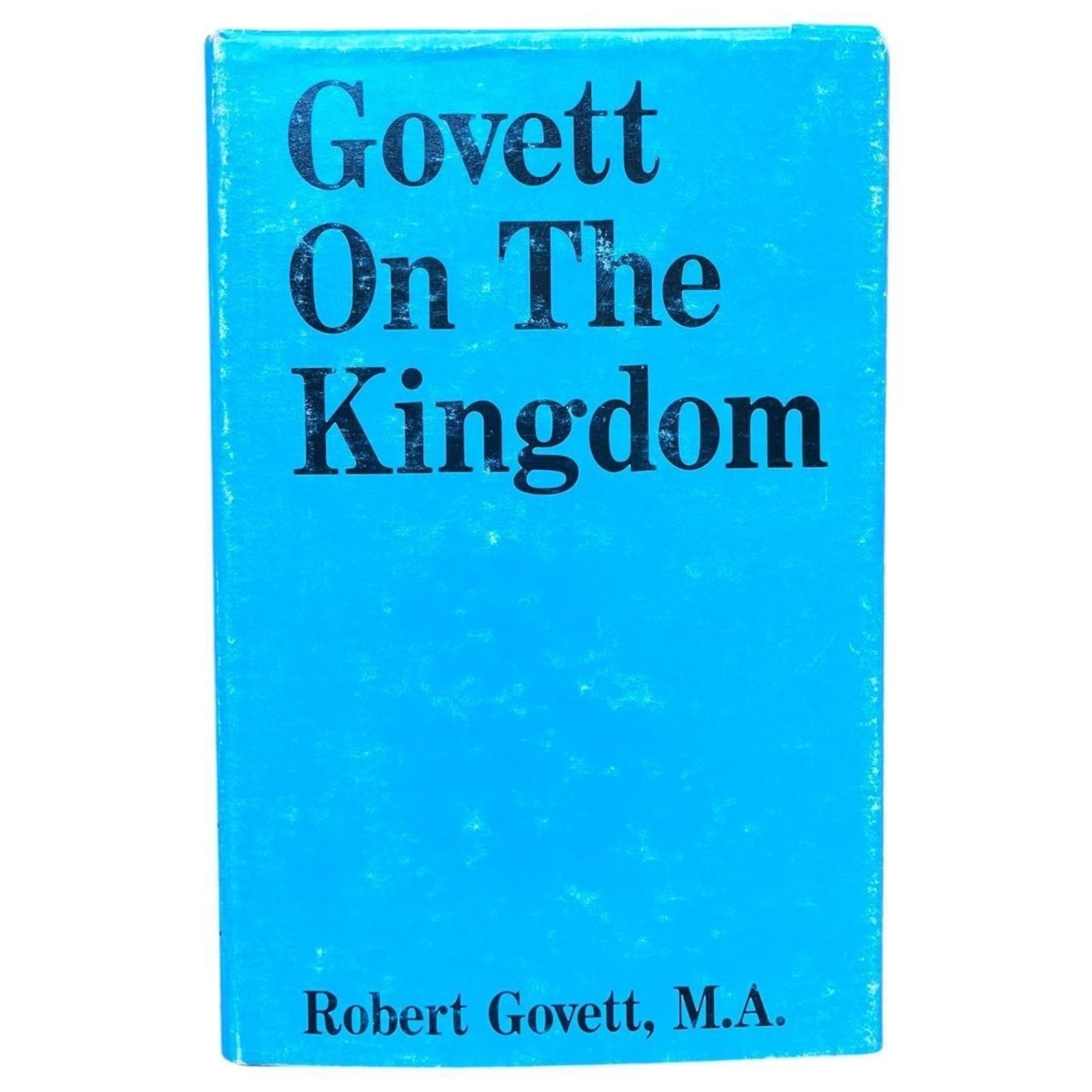 Govett On The Kingdom - Robert Govett, M.A.  1978 Hardcover