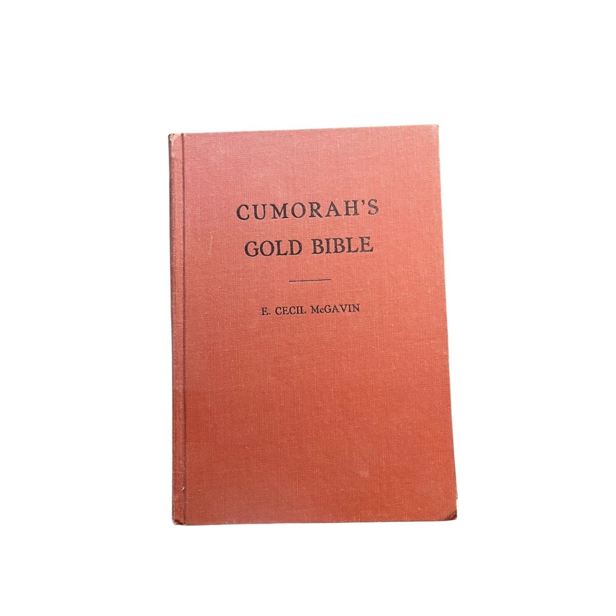 Cumorah's Gold Bible by Cecil Mcgavin Hardcover
