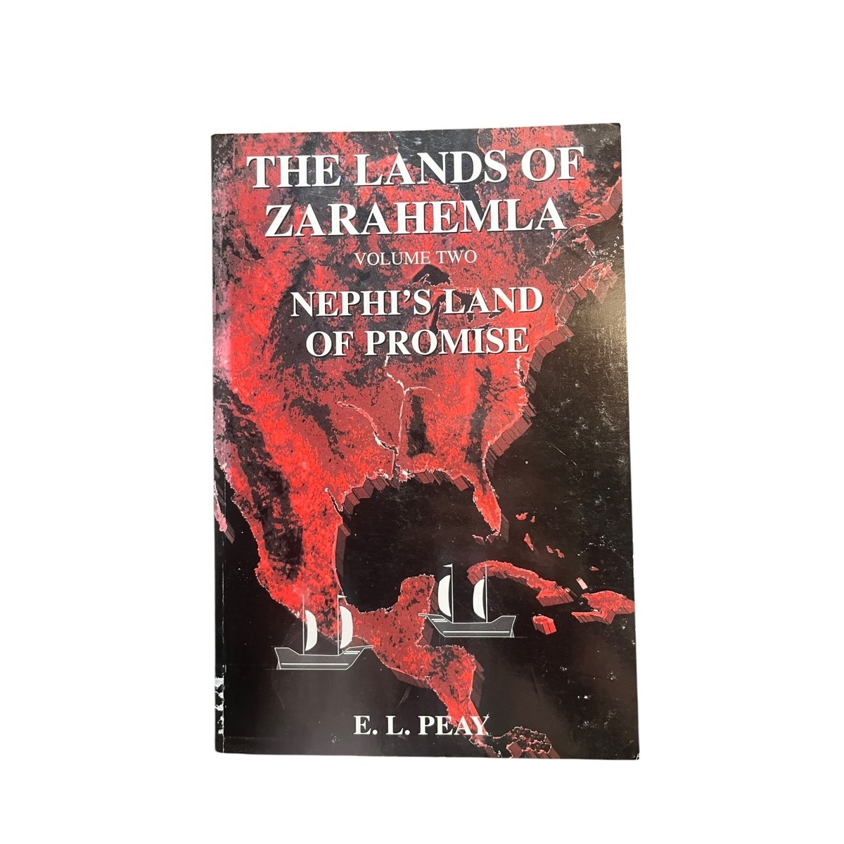 The Lands of Zarahemla: Nephi's Land of Promise Vol. 2