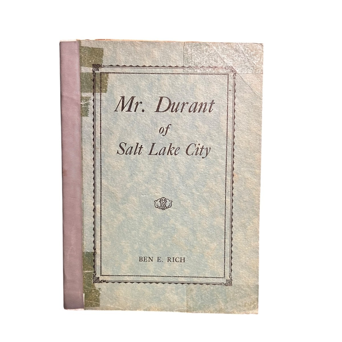 Mr. Durant of Salt Lake City 1940s LDS Mormon Church Pioneer Biography HB
