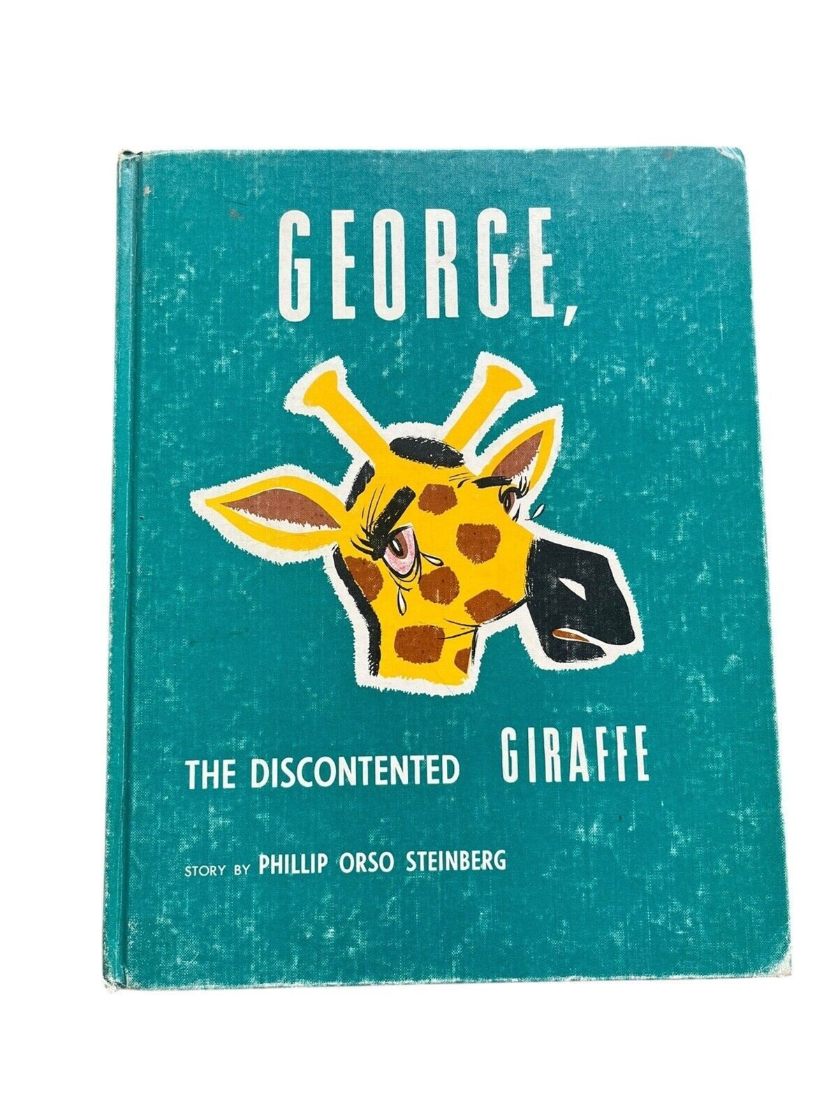 1957 George, The Discontented Giraffe by Phillip Orso Steinberg