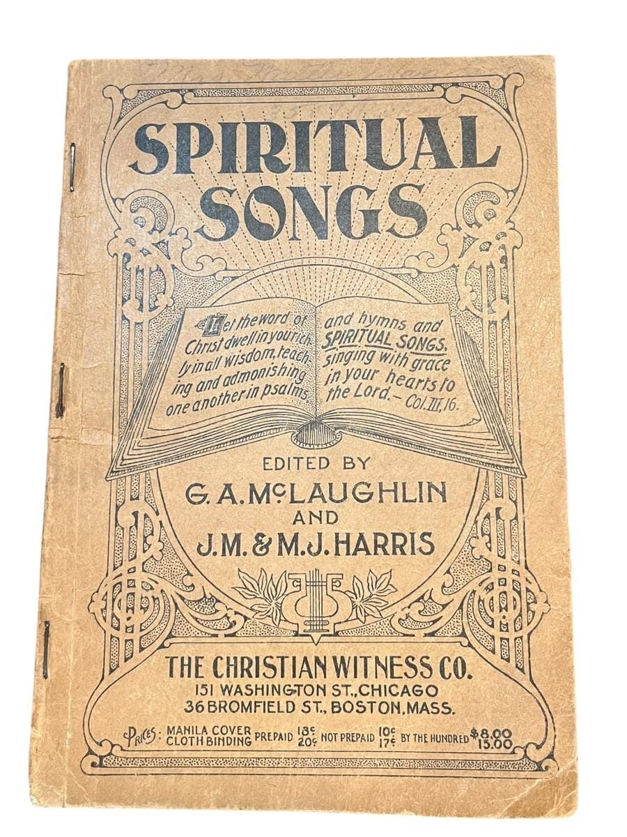 Spiritual songs hymn book by mcglaughlin & harris 1906 rare